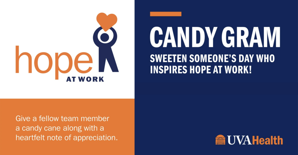 Candy Gram Sweeten someone’s day who inspires hope at work! Give a fellow team member a candy cane along with a heartfelt note of appreciation.